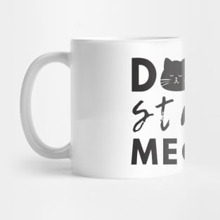 Don't stress meowt Mug